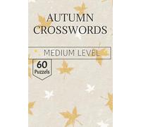 Autumn Crossword Puzzle Book: Harvest Traditions and Botanical Transitions for the Autumn Season