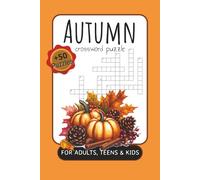 Autumn Crossword Puzzle for Adults, Teens & Kids: Crossword Puzzles with Easy to Read Print about Autumn, Forest, Coziness and More | 6x9 inches, 120 ... Holidays, long Journeys and Relaxation