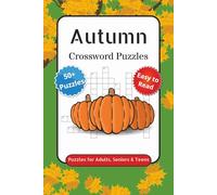 Autumn Crossword Puzzles: Crossword Puzzles with Easy to Read Print about Autumn Season, Wildlife, Nature and More 6x9 inches, 120 pages, 50+ Puzzles,... Gift for Vacations, Holidays and Free Times