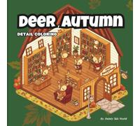 Autumn Deer Coloring Book for Adults: Relaxing Fall Scenes with Whimsical Deer, Maple Leaves & Woodland Magic