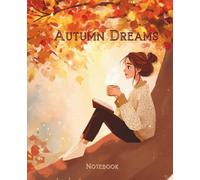 Autumn Dreams: Cozy autumn notebook for journaling, school notes, and creative writing