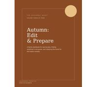 Autumn: Edit & Prepare (The Seasonal Reset #3): A Family Workbook for Owning Less, Finding Anything in One Guess, and Readying the Home for the Indoor Months