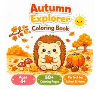 Autumn Explorer Coloring Book for Kids Ages 4+ (Explorer Coloring Book Series): 50+ Easy Coloring Pages with Kites, Pumpkins, Leaves & Fall ... (Explorer Seasons Coloring Books for Kids)