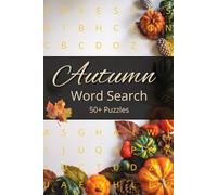 Autumn/Fall Word Search Puzzle Book: Cozy Fall Word Searches for Relaxation | 50+ Large Print Puzzles for Adults and Seniors