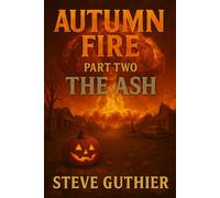 Autumn Fire: The Ash: 2