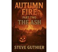 Autumn Fire: The Ash