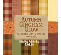Autumn Gingham Glow: Country Craft Paper for Fall