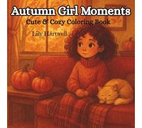 Autumn Girl Moments: Cute & Cozy Coloring Book