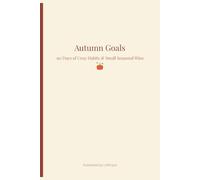 Autumn Goals: 90 Days of Cozy Habits & Small Seasonal Wins