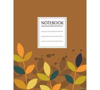 Autumn Grove Composition Notebook - 120 Pages: Earthy Fall Leaf Cover | College-Ruled Lined Journal | 7.5 x 9.25 in | Great for Students, Teachers, Writers & Seasonal Gifts
