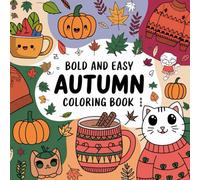 Autumn Harvest Coloring Book for Adults and Kids: Cozy Fall Scenes with Pumpkins, Leaves, and Woodland Animals | 50 Relaxing Autumn-Themed Coloring ... Relief and Seasonal Fun (Fall and Autumn)