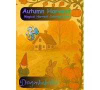 Autumn Harvest: Magical Harvest Coloring Book