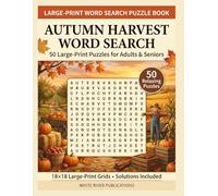 Autumn Harvest Word Search: 50 Large-Print Puzzles for Adults & Seniors (White River Publications Large-Print Word Search Series)