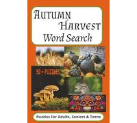 Autumn Harvest Word Search Puzzle Book: Word Searches with easy to Read Print about Autumn, Food Harvest, Farms, Holidays, Wildlife and more 6 x 9 ... Holidays, Road Trips Airplanes, Free Time