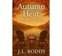 Autumn Heat: A Midlife Romance About Second Chances and the Fire That Never Dies