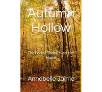 Autumn Hollow: The Forest That Called Her Home