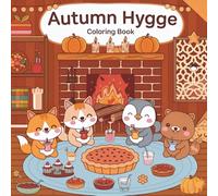 Autumn hygge Coloring Book: 32 Cozy Fall Cozy Fall Illustrations for Adults and Kids, Cozy Autumn