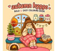 Autumn Hygge Coloring Book: Bold & Easy Cozy Fall Coloring Book for Adults & Teens