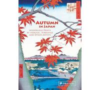 Autumn in Japan: Woodblock Prints by Hokusai, Hiroshige and Other Artists