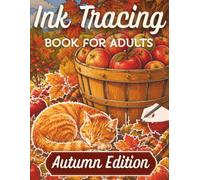 Autumn Ink Tracing Coloring Book - Trace the White Line to Reveal: 38 Cozy Autumn Scenes & Scenery to Color for Fun & Relaxation