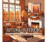 Autumn Interiors: Cozy Hygge Interior Design Adult Colouring Book