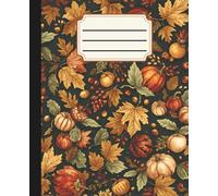 Autumn Journal with Rustic Fall Colors | Wide Ruled Composition Notebook for Writing, Journaling, and Seasonal Inspiration: 120 pages, 7.5 x 9.25 ... college, office supply, self care diary, gift