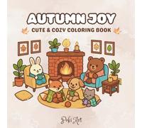 AUTUMN JOY: Cute & Cozy Coloring Book