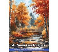 Autumn Landscapes: Christmas Coloring Books with Autumn Landscapes for Stress Relief and Relaxation (Coloring Pages for Kids & Adults)