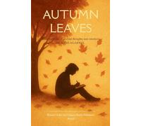 Autumn Leaves An assortment of myriad thoughts and emotions