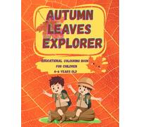 Autumn Leaves Explorer: Educational colouring book for children 4-6 years old