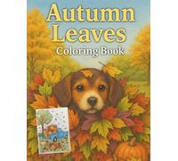 Autumn Leaves: Teens and Adults Fall Coloring: Cozy Days, Pumpkins and Harvest Fun - Pencil-Friendly Designs