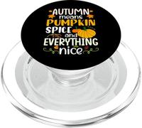 Autumn Means Pumpkin Spice and Everything Nice Thanksgiving PopSockets PopGrip para MagSafe