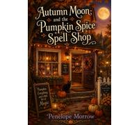 Autumn Moon and the Pumpkin Spice Spell Shop
