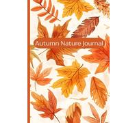 Autumn Nature Journal: Blank and lined notebook for writing and drawing in nature