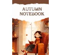 Autumn Notebook: A seasonal journal for reflections, quotes & cozy thoughts