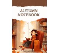 Autumn Notebook: A seasonal journal for reflections, quotes & cozy thoughts