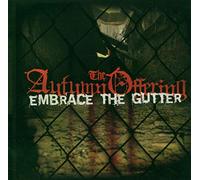 Autumn Offering – Embrace the Gutter – Sony Music