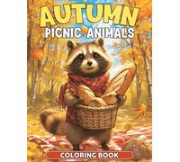 Autumn Picnic Animals Coloring Book: Cozy Nature Coloring Pages with Cute Woodland Friends, Fall Activities, Camping Moments, and Relaxing Outdoor Scenes