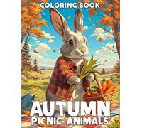 Autumn Picnic Animals Coloring Book: Discover Charming Outing Adventures Coloring Pages featuring Cute Pet Mates and Energetic Camping Art for Adults to De-stress