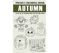 Autumn Pocket Coloring Book: 40 On The Go Coloring Pages for Kids and Adults (Pocket Sized Coloring Books 5"x8")