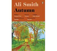 Autumn: SHORTLISTED for the Man Booker Prize 2017 (Seasonal Quartet, 1)