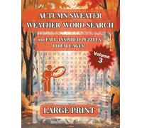 Autumn Sweater Weather Word Search Volume 3: 100 Large Print Puzzles for All Ages