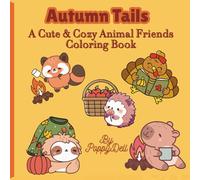 Autumn Tails: A Cute & Cozy Animal Friends Coloring Book for Adults and Teens