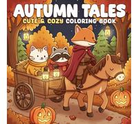 Autumn Tales Coloring Book: Autumn Coloring Pages featuring Whimsical Woodland Critters and Easy Cute Gingham Pumpkin Patch Illustrations for Adults