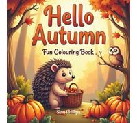 Autumn Themed Seasonal Fun Colouring Book for Children Ages 3-5: A Cosy Fall Simple Bold Designs - Harvest, Pumpkins, Scarecrows and more