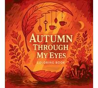 Autumn Through My Eyes - Coloring Book