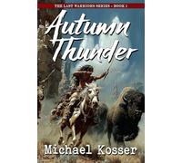 Autumn Thunder: The Last Warriors Series - Book 1