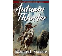 Autumn Thunder: The Last Warriors Series - Book 1