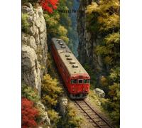 Autumn Train Journey Journal: Scenic Fall Mountain Railroad Lined Notebook for Writing, Travel Dreams & Daily Reflections | 120 Pages College Ruled: ... Wanderlust Travelers & Adventure Seekers