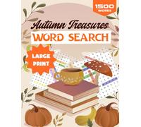 Autumn Treasures Word Search: Easy-to-Read Fall Word Search Puzzles for Relaxation and Brain Exercise (Autumn Activity Books For Adults)